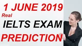 1 JUNE 2019 IELTS EXAM PREDICTION | IDP & BC | LISTENING READING WRITING |Tricky IELTS.