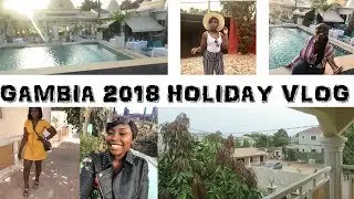 GAMBIA 2018 HOLIDAY VLOG!| COCOAIMSSK