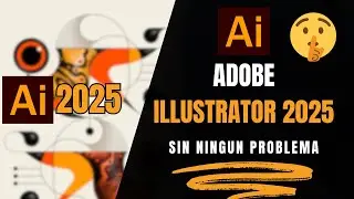 Adobe illustrator 2025 ⏬⏬⏬ NOVEDAD para ti ahora, NO PIERDAS TIEMPO