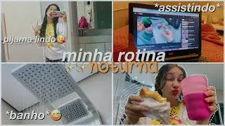minha rotina da noite✨ ~vlog~