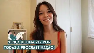 OS 4 PASSOS PARA VENCER A PROCRASTINAÇÃO