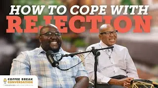 How to Cope with Rejection w/ Arlan Palmer & Katolo Mendamenda