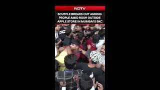 Scuffle Breaks Out Among People Amid Rush Outside Apple Store In Mumbai's BKC