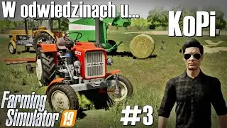 W odwiedzinach u... [#3 - KoPi] 😃 Pomoc przy sianokiszonce i popsuta hydraulika w C-330?! 😀 Arikson