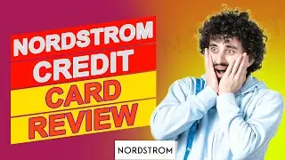Nordstrom Credit Card Review - Are Their Credit Card Fees Worth It? (An Honest Opinion)