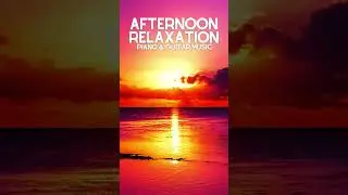 Sunset Aura  &bull;  RELAXATION - STRESS RELIEF |  Peaceful Piano - Guitar #shorts