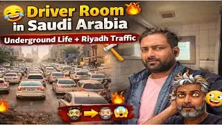 Saudi Arabia Driver Reality | Room Chota, Traffic Zyada!