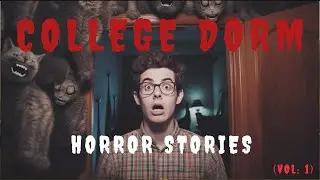 3 Unnerving True COLLEGE DORM Creepy Horror Stories