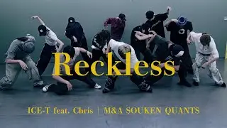 【Dance Practice】 Reckless - ICE-T feat. Chris | M&A SOUKEN QUANTS