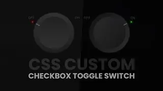 CSS Custom Checkbox Toggle Switch with Glowing Bulb Effetcs | Html and CSS