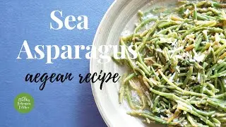 How To Make Sea Asparagus | Aegean Recipe | Healthy Bohemian Kitchen