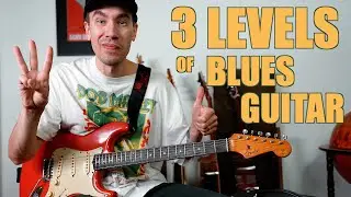 Mastering The Blues: 3 Guitar Levels, from Easy to Epic! (w/tabs)