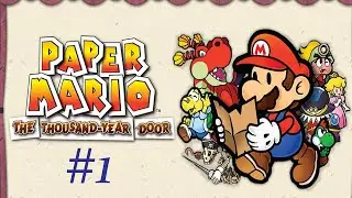 ItsaMe64 plays Thousand-Year Door (Gamecube) - 1 - the streets and the sewers
