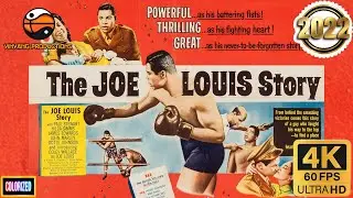 The Joe Louis Story (1953) (Colorized,4K,60FPS) Cult Classic (2022 Edition)