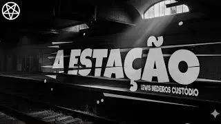A ESTA&Ccedil;&Atilde;O por Lewis Medeiros Cust&oacute;dio - Conto Narrado
