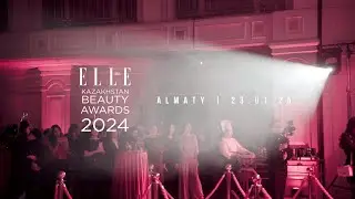 ELLE Kazakhstan Beauty Awards 2024