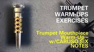 [TRUMPET WARM-UP] Mouthpiece Buzzing with Caruso Six Notes