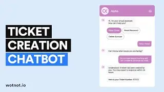 Ticket Creation Chatbot | WotNot
