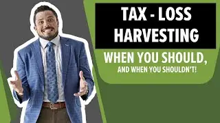 Tax-Loss Harvesting in Down Markets: When You Should & When You Shouldn't