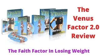The Venus Factor 2.0 Review - The Faith Factor In Losing Weight