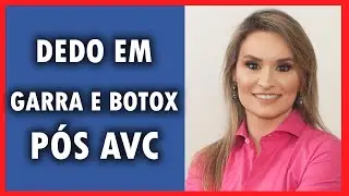 DEDO EM GARRA E ESPASTICIDADE DEPOIS DO AVC - Ludmila Toni e Priscila Hip&oacute;lito