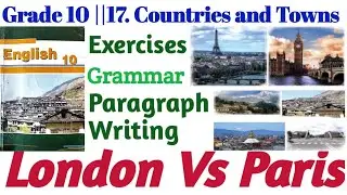 Grade 10||English 17. Countries and Towns|| Reading I|| London Vs Paris