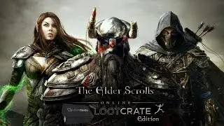 The Elder Scrolls Online - Loot Crate Unboxing Edition w/ Wargasm121
