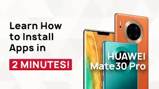 HUAWEI Mate30 Pro: Learn how to install apps in 2 minutes