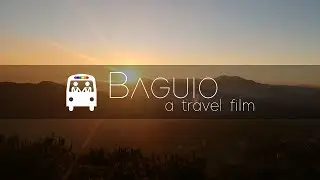 BAGUIO: A Travel Film (2019)