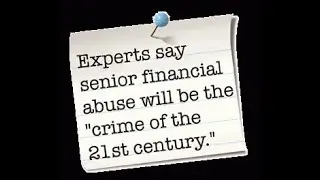 Senior Financial Abuse . Report it !!