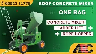 Roof Concrete mixer with Rope hopper and attached Ladder Lift