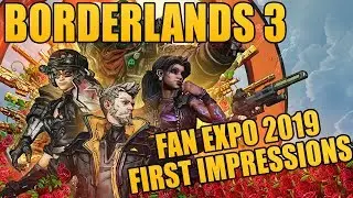 Borderlands 3 Early First Impressions! (Fan Expo 2019)