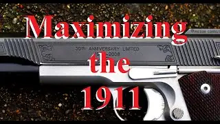 Maximizing the 1911
