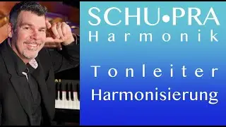 SCHU•PRA - Harmonik: Tonleiter Harmonisierung