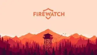 FireWatch - 1er Jour, D&eacute;couverte Du Poste D'observation - Series X #firewatch #gameplay