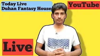 Today Live | Duhan Fantasy House |