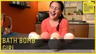 Bath Bomb Girl // 60 Second Docs
