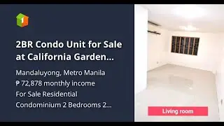 2BR Condo Unit for Sale at California Garden Square in Mandaluyong