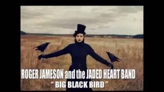 Roger Jameson - Big Black Bird