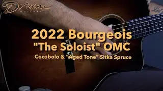 Dream Guitars - 2022 Bourgeois 