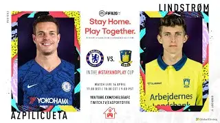 FIFA 20 | #StayAndPlay Cup | Round of 16 | Azpilicueta v Lindstr&oslash;m  | Chelsea FC v Brondby