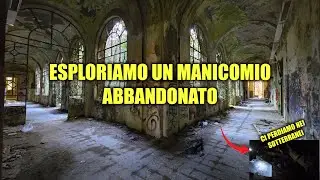 ESPLORIAMO il MANICOMIO di MOMBELLO-urbex