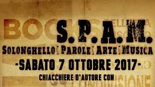 S.P.A.M. Solonghello Parole Arte Musica - chiacchere d'autore, Artisti, libri...ma anche cibo.