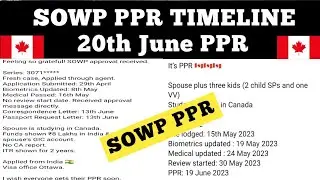 🇨🇦20th June latest SOWP PPR TIMELINE//SOWP//spouse open work permit canada ppr timeline.#sowpppr