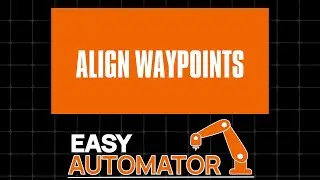 Perfect Waypoint Alignment &ndash; Optimize Your Robot Programs with Easy Automator