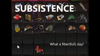 Subsistence S1E63 - What a fiber(full) day!