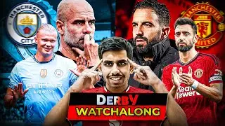 Manchester City vs Manchester United | Live Derby Watchalong