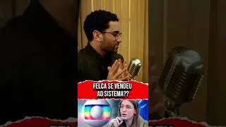 FELCA SE VENDEU AO SISTEMA??