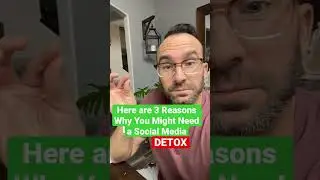 Social Media DETOX Benefits
