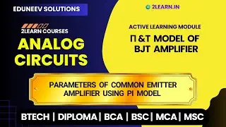 &pi; and T Model of BJT Amplifier | Parameters of Common Emitter Amplifier using &pi; - Model